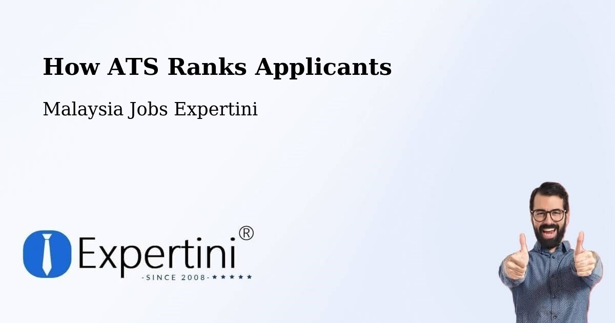 How ATS Ranks Applicants - Malaysia Jobs Expertini